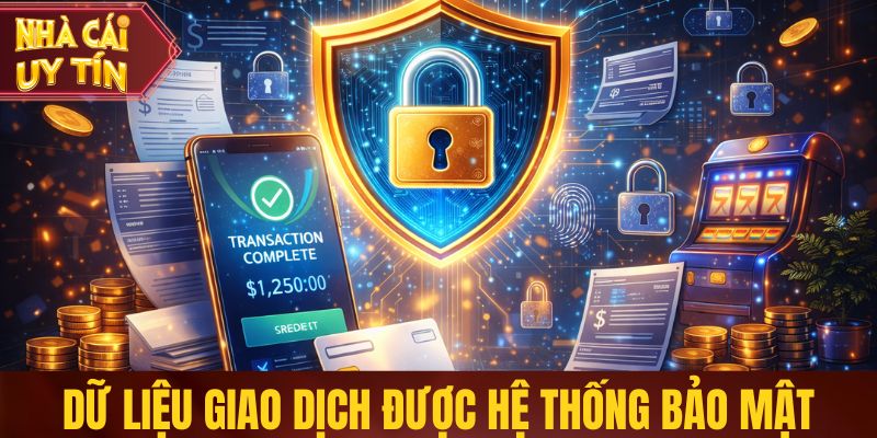 Dữ liệu giao dịch được hệ thống bảo mật