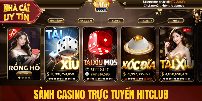 Hitclub - Lựa Chọn Nhà Cái Uy Tín Với Tỷ Lệ Cược Cạnh Tranh Sảnh casino trực tuyến Hitclub