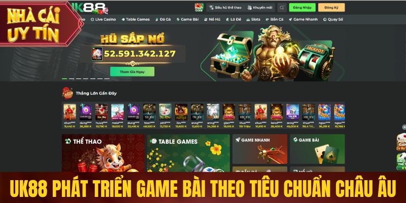 UK88 phát triển game bài theo tiêu chuẩn châu Âu